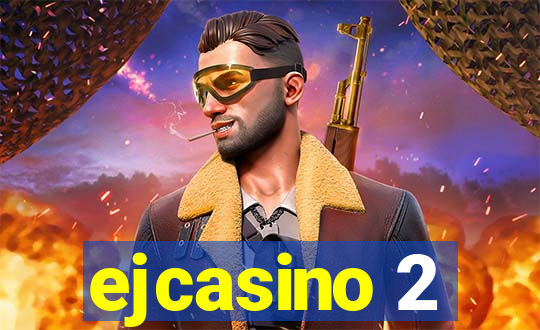 ejcasino 2